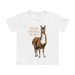 I'm An Animal In Bed - Women’s T-Shirt