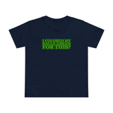 I Colored My Balls Green For This? - Women’s T-Shirt
