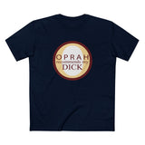 Oprah Recommends My Dick - Men's T-Shirt