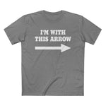 I'm With This Arrow - Men’s T-Shirt