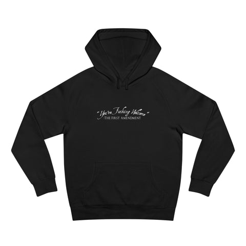 You're Fucking Welcome - The First Amendment - Hoodie