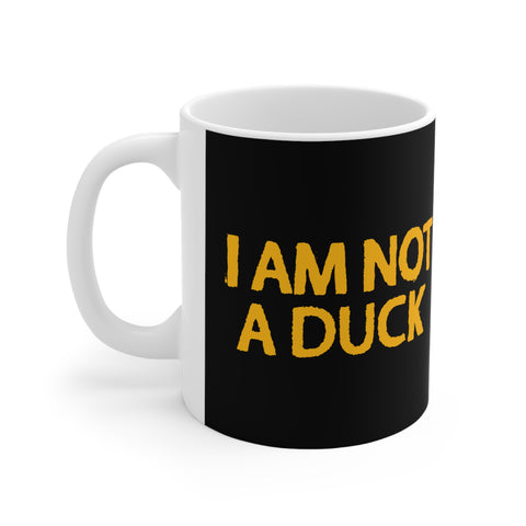 I Am Not A Duck - Mug