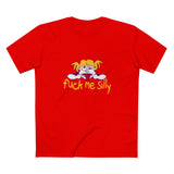 Fuck Me Silly - Men's T-Shirt