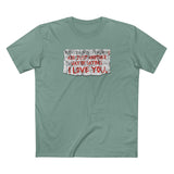 Restraining Orders Are Just Another Way Of Saying I Love You - Men's T-Shirt