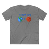 Fuck Elon Musk - Earth > Mars - Men's T-Shirt