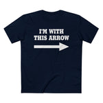 I'm With This Arrow - Men’s T-Shirt