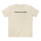 I Committed Suicide - Men's T-Shirt