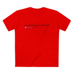 Sex With Your Girlfriend. 74  People Like This. - Men’s T-Shirt