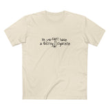 No You Can't Have A Fucking Cigarette - Men's T-Shirt