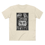 I Invented Al Gore - Men's T-Shirt