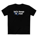 Let's Keep Tits Real - Men's T-Shirt
