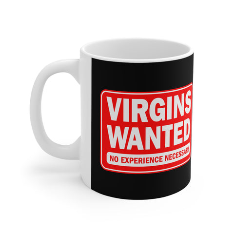 Virgins Wanted No Experience Necessary - Mug