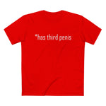 Has Third Penis - Men’s T-Shirt