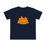 Worlds' Goodest Teecher - Women’s T-Shirt