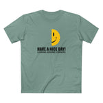 Have A Nice Day! Looking Around Corners - Men's T-Shirt