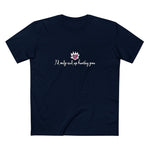 I'd Only End Up Hurting You - Men's T-Shirt