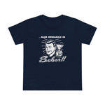 Also Available In Sober - Women’s T-Shirt