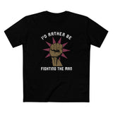 I'd Rather Be Fighting The Man - Men's T-Shirt