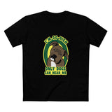 I'm So High Only Dogs Can Hear Me - Men's T-Shirt