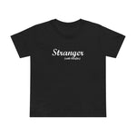 Stranger (With Benefits) - Women’s T-Shirt