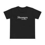 Stranger (With Benefits) - Women’s T-Shirt