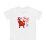 Santa Rubbed Your Toothbrush On His Balls - Women’s T-Shirt
