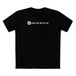 Ai Wrote This Shirt For Me - Men's T-Shirt