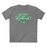 Who Wants To Marry A Hundredaire? - Men’s T-Shirt