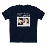 I Don't Have Any Grandkids - Ask Me About My Dick - Men's T-Shirt