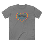 Every Time You See A Rainbow - Men's T-Shirt