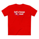 Let's Keep Tits Real - Men's T-Shirt