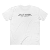 This Is That Month Where Some Group I Don't Belong To Gets Celebrated. - Men's T-Shirt