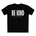 Be Kind (Of An Asshole) - Men’s T-Shirt