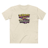 Bitches Be Perfectly Reasonable - Men's T-Shirt