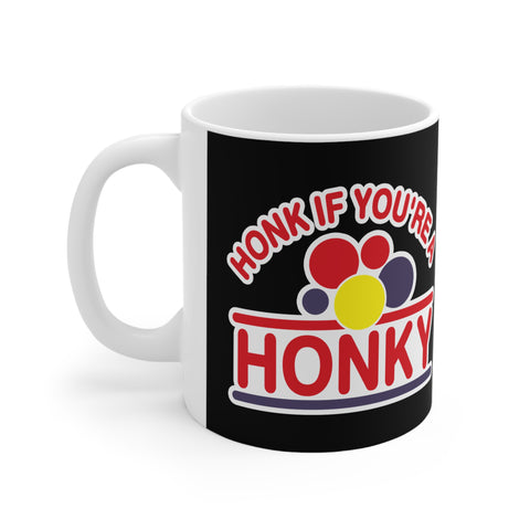 Honk If You're A Honky - Mug