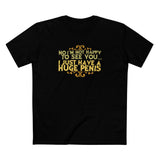 No I'm Not Happy To See You I Just Have A Huge Penis - Men's T-Shirt