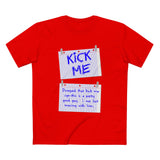 Kick Me - Disregard That Kick Me Sign - Men's T-Shirt