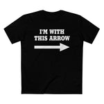I'm With This Arrow - Men’s T-Shirt