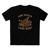 Some Beavers Just Try To Look Busy - Men's T-Shirt