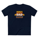 World's Greatest Dad - I Don't Even Have Kids. Can You Believe They'Ll Sell These To Anyone? - Men's T-Shirt
