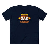 World's Greatest Dad - I Don't Even Have Kids. Can You Believe They'Ll Sell These To Anyone? - Men's T-Shirt