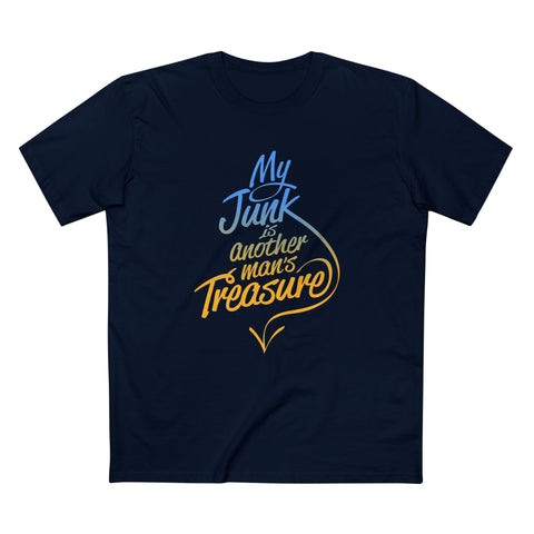My Junk Is Another Man's Treasure - Men's T-Shirt