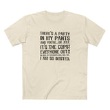 There's A Party In My Pants And You're... Oh Jeez It's The Cops! - Men's T-Shirt