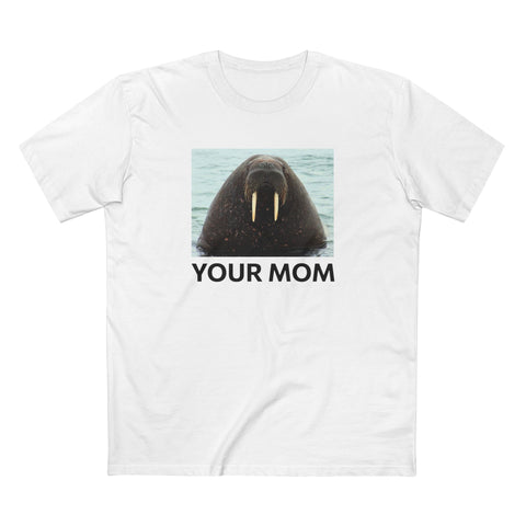 Your Mom - Men's T-Shirt
