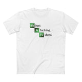 If You See Something Say Anything - Men's T-Shirt