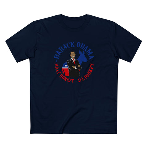 Barack Obama - Half Honkey All Donkey - Men's T-Shirt