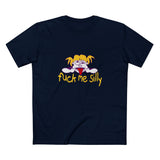 Fuck Me Silly - Men's T-Shirt