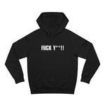 Fuck Y**! - Hoodie