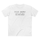 Frat Boys Give The Best Blowjobs - Men's T-Shirt