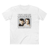 I Don't Have Any Grandkids - Ask Me About My Dick - Men's T-Shirt